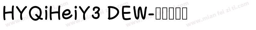 HYQiHeiY3 DEW字体转换